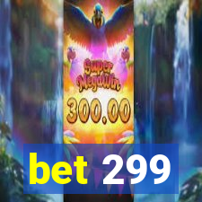 bet 299